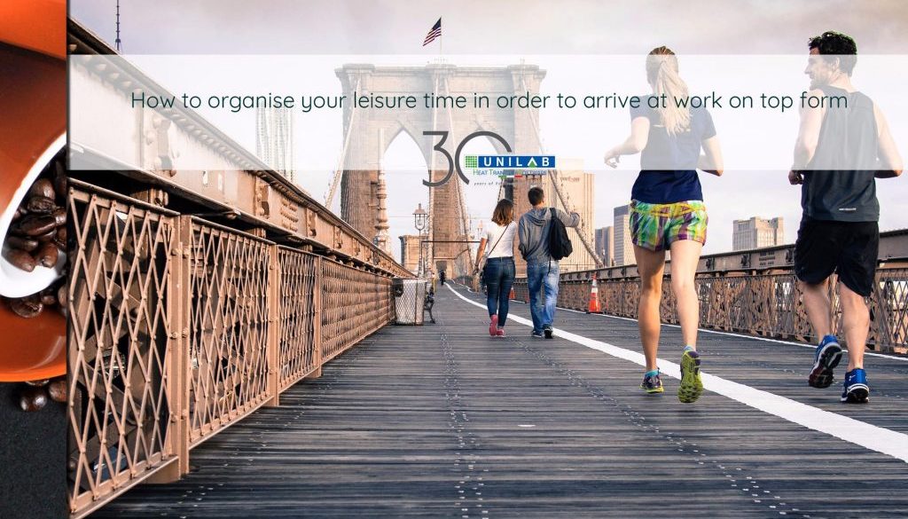 unilab heat transfer blog organise leisure time in order to arrive at work on top form