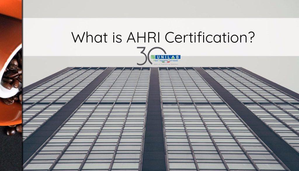 unilab heat transfer software blog what is ahri certification