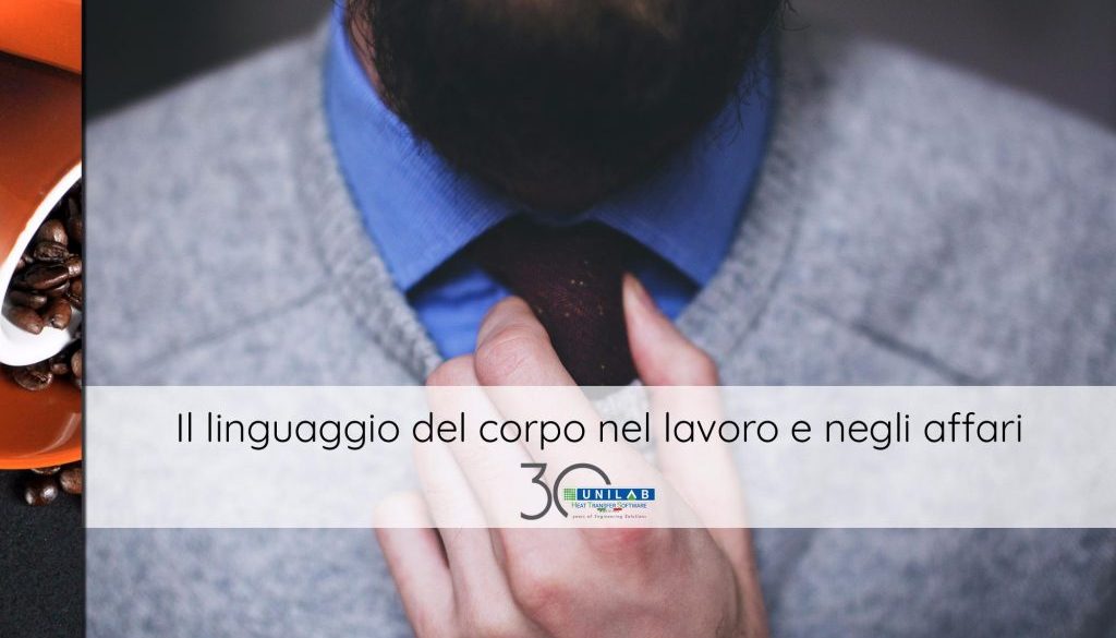 unilab_blog_software_scambio_termico_linguaggio_corpo_lavoro_affari1