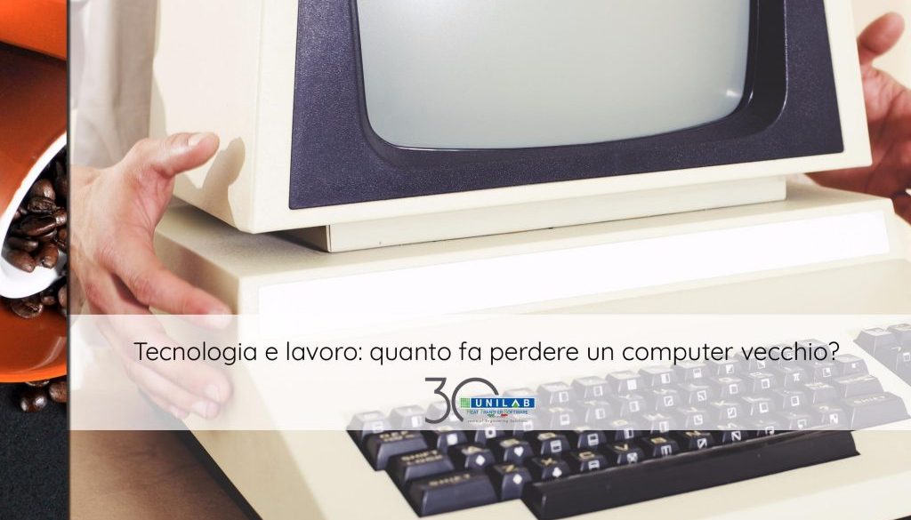 unilab_blog_software_scambio_termico_tecnologia_computer_vecchio