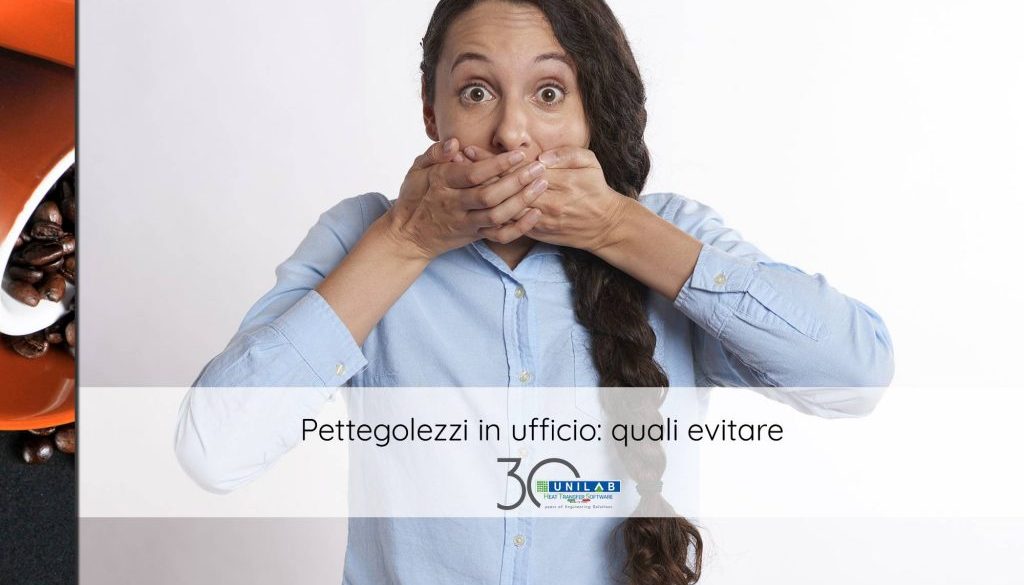 unilab_blog_software_scambio_termico_pettegolezzi_ufficio_quali_evitare