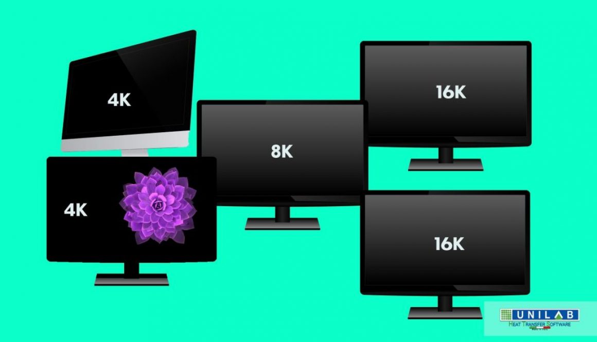 unilab heat transfer software blog 4K 8K 16K